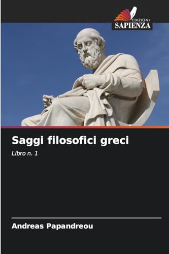 Saggi filosofici greci (Italian Edition)