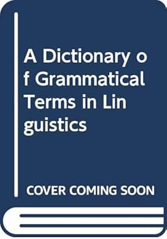 Hardcover A dictionary of grammatical terms in linguistics Book