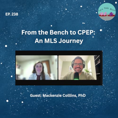 238: From the Bench to CPEP: An MLS Journey