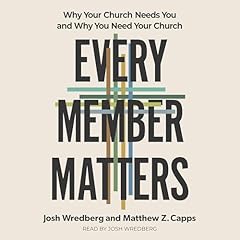 Every Member Matters Audiolibro Por Josh Wredberg, Matthew Z. Capps arte de portada