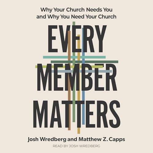 Every Member Matters -- Josh Wredberg, Matthew Z. Capps episode artwork