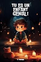 Tu es un enfant génial !: Des histoires et des activités inspirantes, en couleur, sur le courage, la force intérieure et la confiance en soi de petits ... bouquins qui font du bien !) (French Edition) B0CVFRQNBB Book Cover