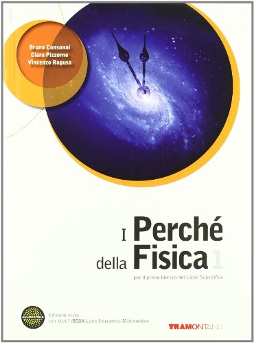 I perché della fisica. Per le Scuole superiori. Con DVD-ROM. Con espansione online I perché della fisica. Per le Scuole superiori. Con DVD-ROM. Con espansione online