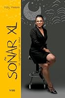 Soñar XL: Un superpoder sin límite (Spanish Edition) B0CZVWQDH9 Book Cover