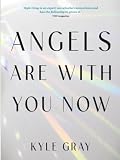 Angels Are with You Now: THE SUNDAY TIMES BESTSELLER
