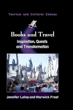 Books and Travel: Inspiration, Quests and Transformation (Tourism and Cultural Change): 31 book cover