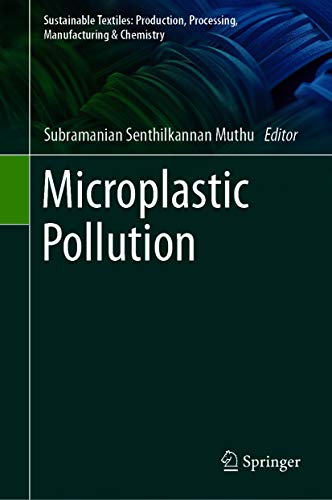 Microplastic Pollution (Sustainable Textiles: Production, Processing, Manufacturing & Chemistry)