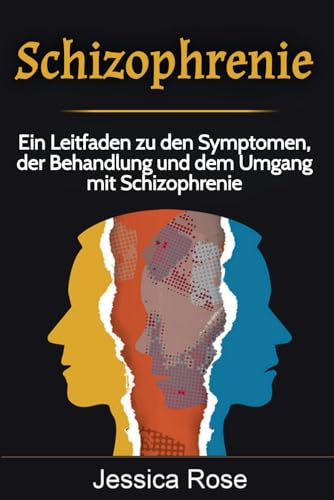 Schizophrenie: Ein Leitfaden zu den Symptomen, der Behandlung und dem Umgang mit Schizophrenie für 13,90 EUR bei amazon.de Bild: Schizophrenie: Ein Leitfaden zu den Symptomen, der Behandlung und dem Umgang mit Schizophrenie für 13,90 EUR bei amazon.de