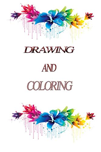 drawing and coloring: book for drawing and coloring, half of the book for coloring and the other half for drawing ( 15,24 Cm /22,86 cm)