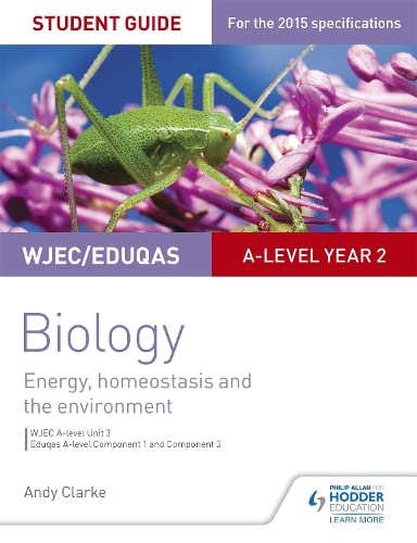 Wjec/Eduqas A-Level Year 2 Biology Student Guide: Energy, Homeostasis and the Environment