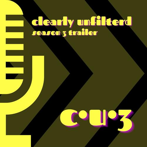 Clearly Unfiltered: Season Three Trailer cover art