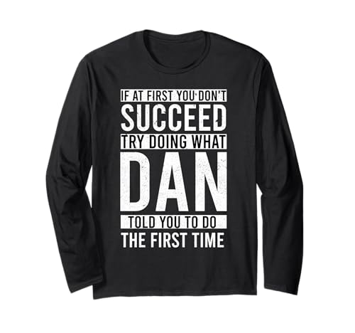 DAN Gifts Name Personalized Birthday Presents Funny DAN Long Sleeve T-Shirt