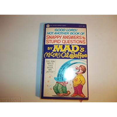 Good Lord! Not Another Book of Snappy Answers to Stupid Questions