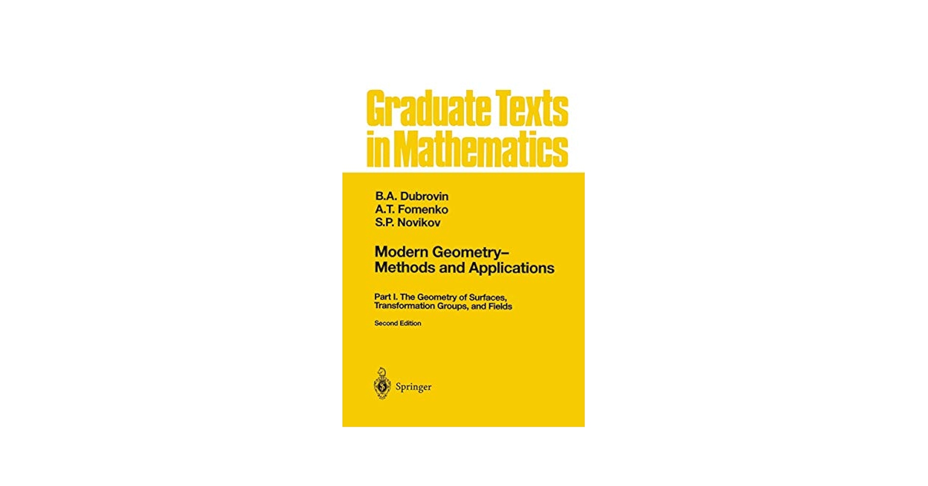 Modern Geometry — Methods and Applications: Part I: The