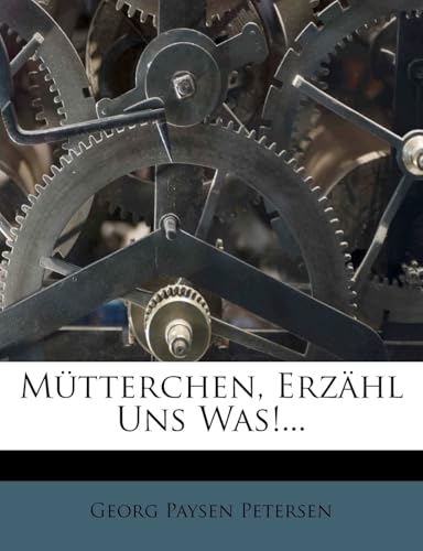 Mutterchen, Erzahl Uns Was!... (English and German Edition)