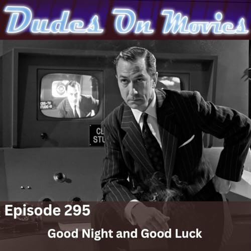 295 - Good Night and Good Luck Podcast Por  arte de portada