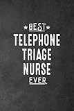  Best Telephone Triage Nurse Ever: Appreciation Thank You Gift