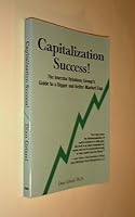 Capitalization Success! The Investor Relations Group's Guide to a Bigger and Better Market Cap B000AUMH6K Book Cover