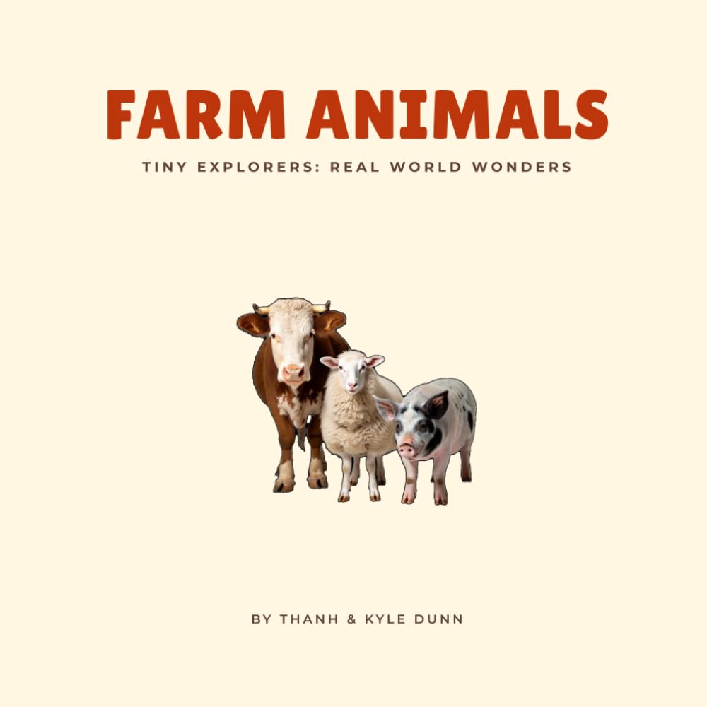 Farm Animals (Tiny Explorers: Real World Wonders)