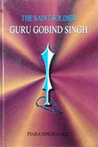 The Saint Solider-Guru Gobind Singh