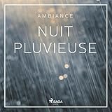  Nuit pluvieuse – Sons pour dormir et se détendre: Saga Sounds – Ambiance
