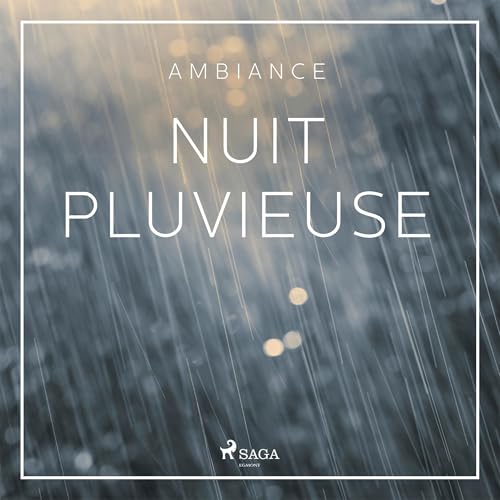 Page de couverture de Nuit pluvieuse &ndash; Sons pour dormir et se d&eacute;tendre