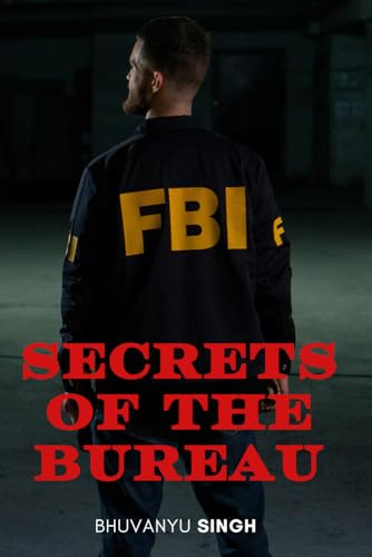 Secrets of the Bureau: 100 Landmark FBI Operations