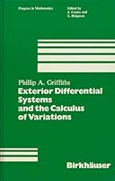 Exterior Differential Systems and the Calculus of Variations (Progress in Mathematics (Boston, Mass.), V. 25.) 3764331038 Book Cover