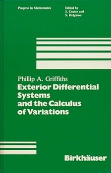 Hardcover Exterior Differential Systems and the Calculus of Variations (Progress in Mathematics) Book