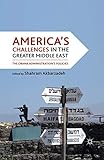 America's Challenges in the Greater Middle East: The Obama Administration's Policies