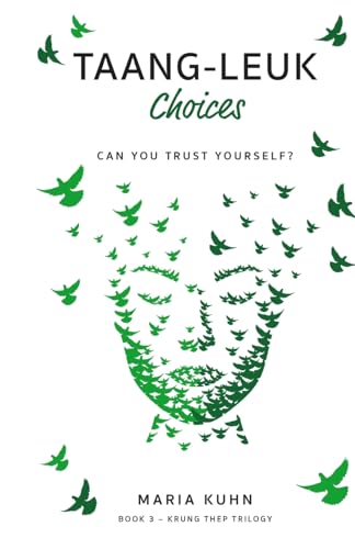 Taang-Leuk: Choices (Krung Thep Series, Band 3)