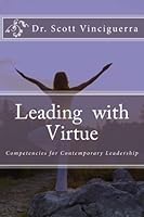 Leading with Virtue : Competencies for Contemporary Leadership 0692713077 Book Cover