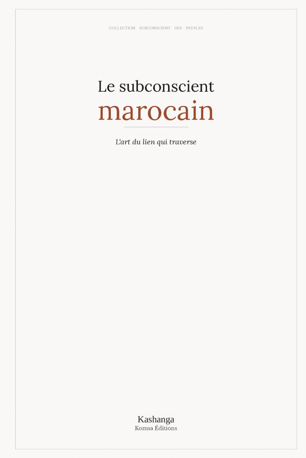 Le subconscient marocain (Collection Subconscient des peuples)