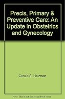 Precis, Primary & Preventive Care: An Update in Obstetrics and Gynecology 0915473399 Book Cover