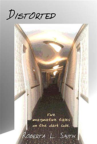 Distorted: Five imaginative short stories on the dark side. (English Edition)