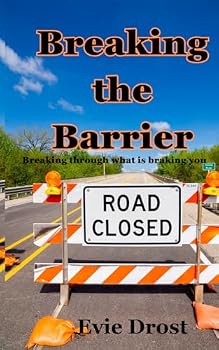 Paperback Breaking the Barrier: Breaking Through What's Braking You Book