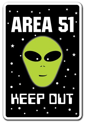 Area 51 Alien Sign | Indoor/Outdoor | Funny Home Décor For Garages, Living Rooms, Bedroom, Offices | SignMission Parking Space Aliens Roswell Gift Spacemen Et Ufo Gag Funny Sign Wall Plaque Decoration