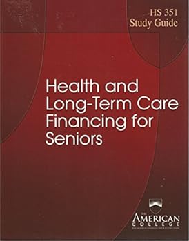 Paperback Study Guide (HS 351) for use with "Health and Long-Term Care Financing for Seniors 2nd Edition" Book