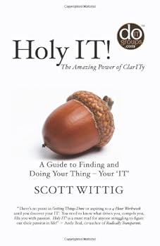 Paperback Holy IT!: A Guide to Finding and Doing Your Thing - Your 'IT' Book