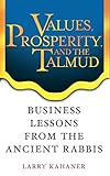  Values and the Talmud: Business Lessons from the Ancient Rabbis