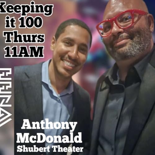 Keeping It 100 with Jose Candelario: Anthony McDonald, Shubert Podcast Por  arte de portada