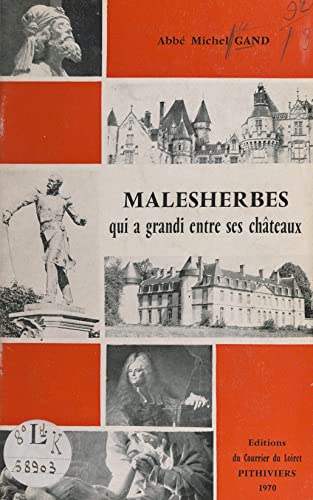 Malesherbes qui a grandi entre ses châteaux (French Edition)