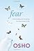 Fear: Understanding and Accepting the Insecurities of Life