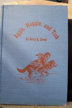 Hardcover Aggie, Maggie, and Tish: By Betty K. Erwin ; illustrated by Paul E. Kennedy Book