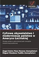 Cyfrowe obywatelstwo i modernizacja panstwa w Ameryce Lacinskiej (Polish Edition) 6200824762 Book Cover