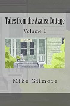 Paperback Tales from the Azalea Cottage: Volume 1 Book