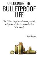 Unlocking The Bulletproof Life 1516999053 Book Cover