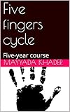 Photo Gallery five fingers cycle: five-year course (english edition) Photo Gallery five fingers cycle: five-year course (english edition)