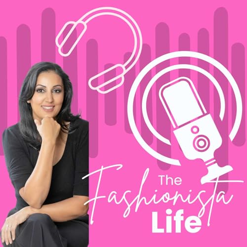 Episode 44: The Fashionista Life Welcomes Dr. Kiran Gill of the NAPLES AESTHETIC INSTITUTE Podcast Por arte de portada