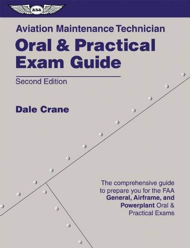 Aviation Maintenance Technician Oral & Practical Exam Guide Second Edition